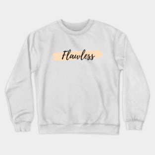 Flawless Crewneck Sweatshirt